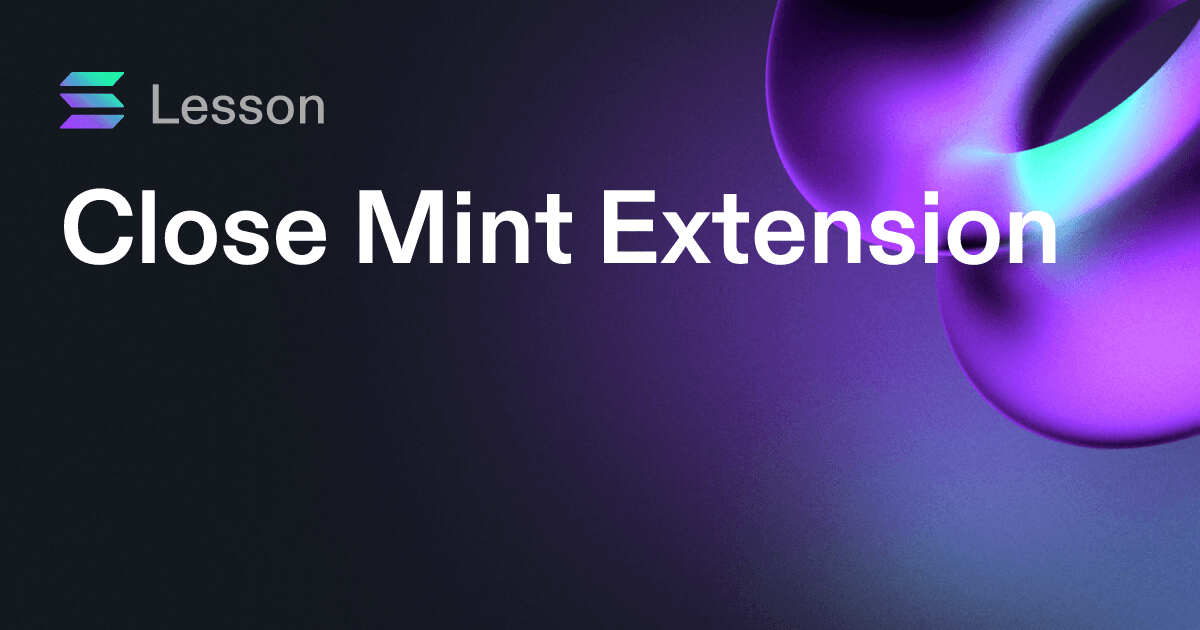 Close Mint Extension